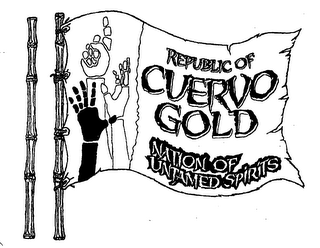 REPUBLIC OF CUERVO GOLD NATION OF UNTAMED SPIRITS