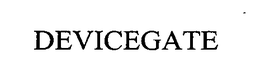 DEVICEGATE
