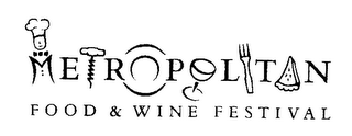 METROPOLITAN FOOD & WINE FESTIVAL