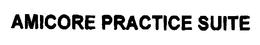 AMICORE PRACTICE SUITE