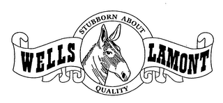 WELLS LAMONT STUBBORN ABOUT QUALITY