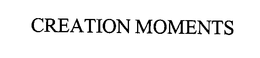 Creation Moments, Inc.