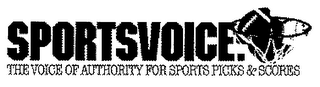 SPORTS VOICE THE VOICE OF AUTHORITY FOR SPORTS PICKS & SCORES