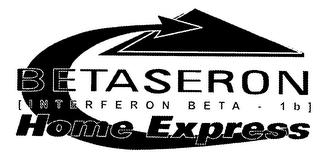 BETASERON HOME EXPRESS [ INTERFERON BETA - 1B ]