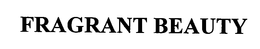 FRAGRANT BEAUTY