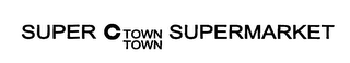 SUPER C TOWN TOWN SUPERMARKET