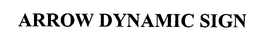 ARROW DYNAMIC SIGN