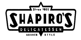 SHAPIRO'S DELICATESSEN KOSHER STYLE SINCE 1905