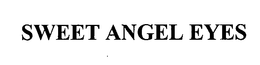 SWEET ANGEL EYES