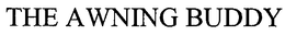 THE AWNING BUDDY