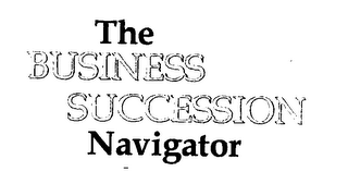 THE BUSINESS SUCCESSION NAVIGATOR