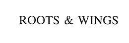 ROOTS & WINGS