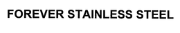 FOREVER STAINLESS STEEL, INC.