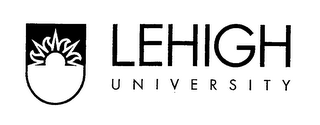 LEHIGH U N I V E R S I T Y