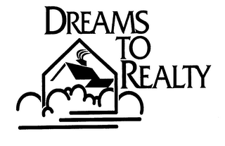 DREAMS TO REALTY