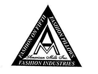 AM AMERICAN MILLS INC. FASHION ON FIFTH FASHION PILLOWS FASHION INDUSTRIES