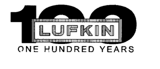 100 LUFKIN ONE HUNDRED YEARS