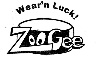 ZOOGEE WEAR'N LUCK!