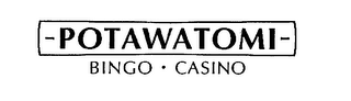 - POTAWATOMI - BINGO CASINO