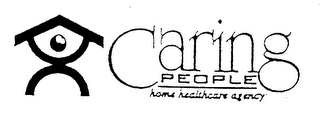 CARING PEOPLE HOME HEALTHCARE AGENCY