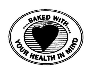 BAKED WITH YOUR HEALTH IN MIND