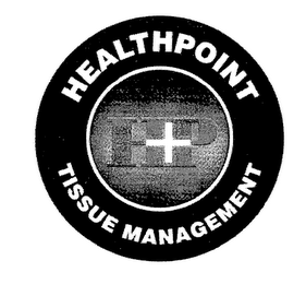 HEALTHPOINT TISSUE MANAGEMENT