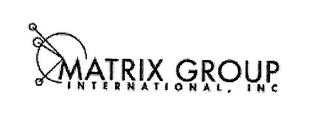 MATRIX GROUP INTERNATIONAL, INC