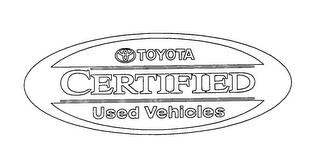 TOYOTA CERTIFIED USED VEHICLES