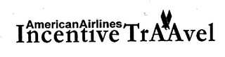 AMERICANAIRLINES INCENTIVE TRAAVEL