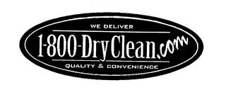 1-800-DRYCLEAN.COM WE DELIVER QUALITY & CONVENIENCE