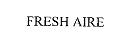 FRESH AIRE