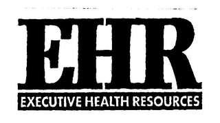 EHR EXECUTIVE HEALTH RESOURCES