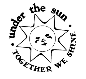 UNDER THE SUN TOGETHER WE SHINE