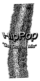 HIPPOP "GET ON THE MIC"