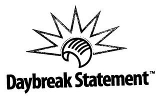 DAYBREAK STATEMENT