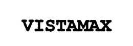 VISTAMAX
