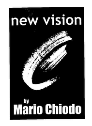 NEW VISION BY MARIO CHIODO