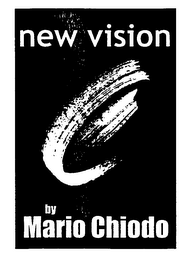 NEW VISION BY MARIO CHIODO