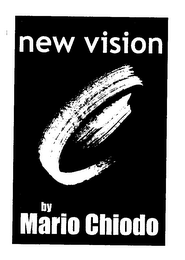 NEW VISION BY MARIO CHIODO