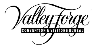 VALLEY FORGE CONVENTION & VISITORS BUREAU