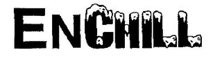 ENCHILL