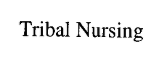 TRIBAL NURSING