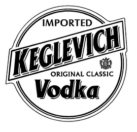 IMPORTED KEGLEVICH ORIGINAL CLASSIC VODKA