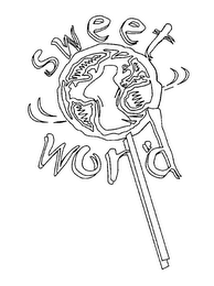 SWEET WORLD