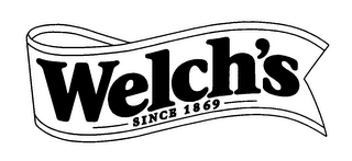 WELCH'S SINCE 1869