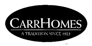 CARRHOMES A TRADITION SINCE 1925