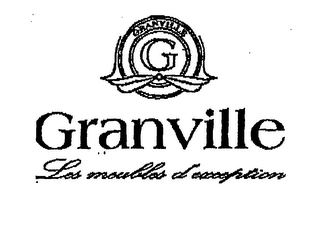G GRANVILLE LES MEUBLES D'EXCEPTION