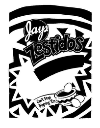 JAYS ZESTIDOS CAN'T STOP DIPPING 'EM