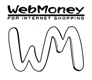 WEBMONEY FOR INTERNET SHOPPING WM