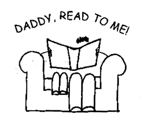 DADDY, READ TO ME!